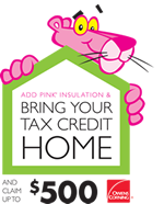Install PINK&reg; Insulation and Bring Your Tax Credit Home